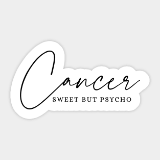 Cancer - Sweet But Psycho Sticker